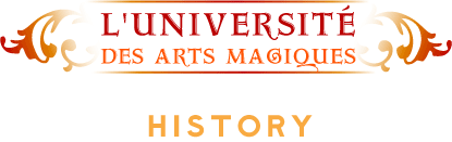 L'Universit&eacute; des Arts Magiques - History